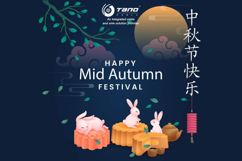 Happy Mid- Autumn Festival from TANO CABLE